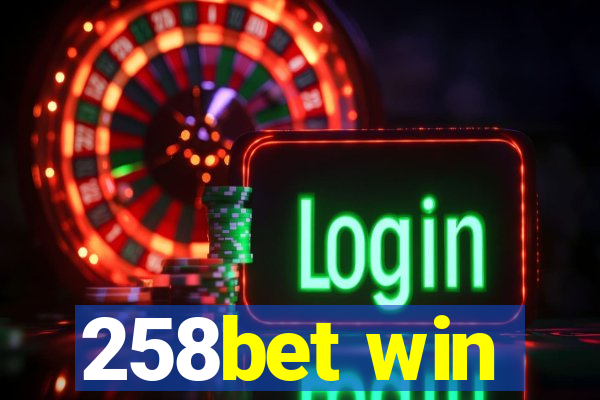 258bet win